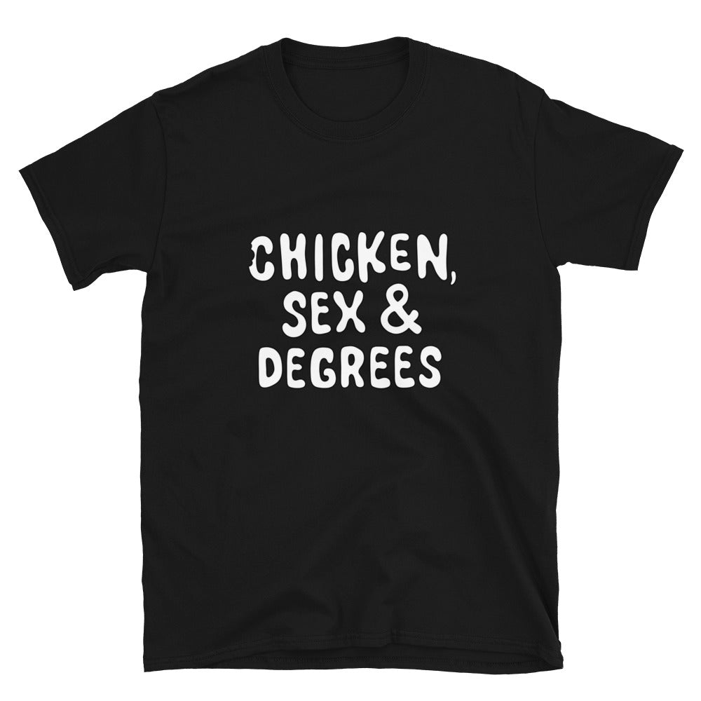 Chicken, Sex & Degrees Logo Unisex Short-Sleeve T-Shirt (Black w/ White Letters)