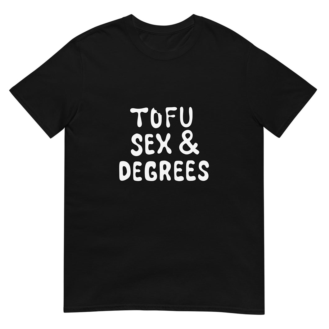 Tofu, Sex & Degrees Short-Sleeve Unisex T-Shirt