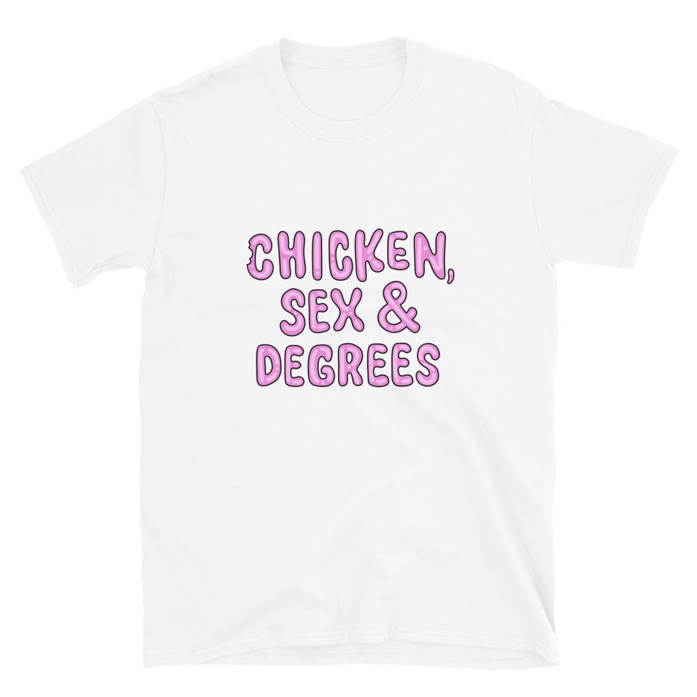 Chicken, Sex & Degrees Short-Sleeve Unisex T-Shirt (White with Pink Letters)