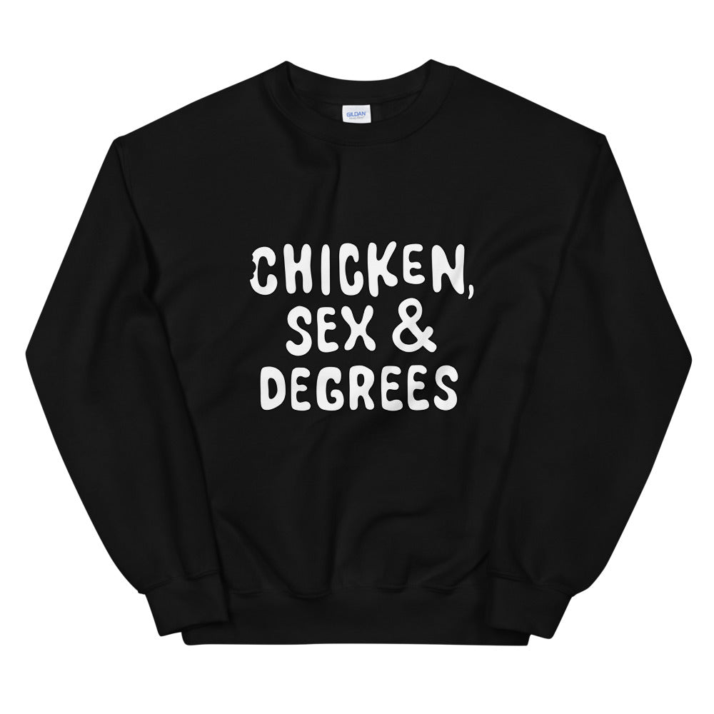 Chicken, Sex & Degrees Logo Unisex Sweatshirt (Black)